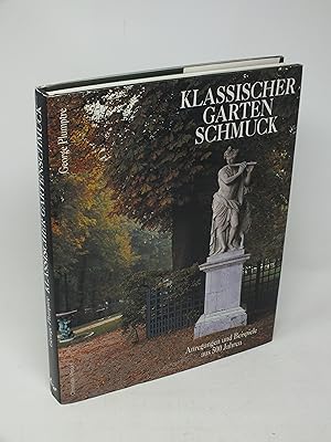 Seller image for Klassischer Gartenschmuck - Anregungen und Beispiele aus f?nfhundert Jahren Geschichte und Praxis for sale by Antiquariat Hans Wger