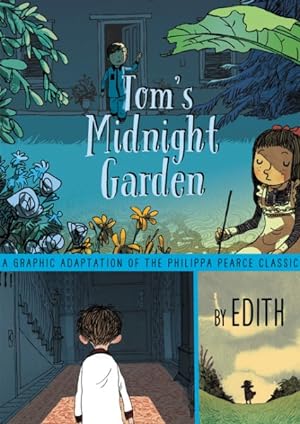 Imagen del vendedor de Tom's Midnight Garden : A Graphic Adaptation of the Philippa Pearce Classic a la venta por GreatBookPrices