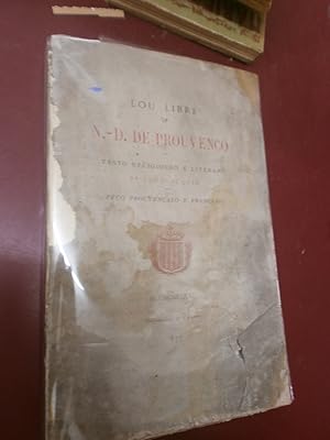 Lou Libre de N.-D. de Prouvènço.- Festo religiouso e literari de Fourcauquié. (Peço prouvençalo e...