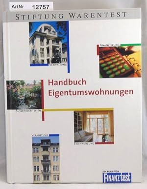 Seller image for Handbuch Eigentumswohnungen. Auswahl, Finanzierung, Kauf - fr Selbstnutzer und Kapitalanleger. for sale by Die Bchertruhe