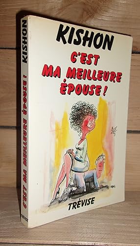 Seller image for C'EST MA MEILLEURE EPOUSE ! for sale by Planet's books