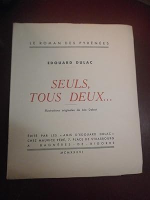 Le roman des Pyrénées. Seuls tous les dieux.