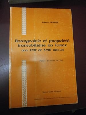 Bourgeoisie et propriété immobilière en Forez aux XVIIe et XVIIIe siècles