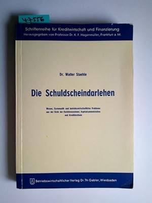 Die Schuldscheindarlehen : Wesen, Systematik und betriebswirtschaftliche Probleme aus der Sicht d...