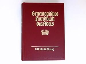 Genealogisches Handbuch der freiherrlichen Häuser, A Band X : Genealogisches Handbuch des Adels, ...