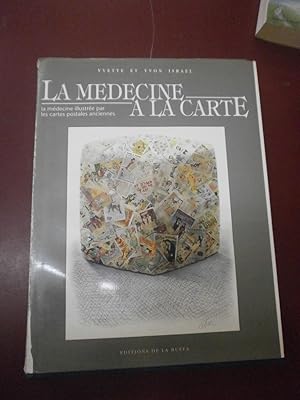 La médecine à la carte. La médecine illustrée par les cartes postales anciennes.