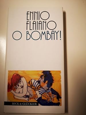 Seller image for O Bombay!. Aus dem Ital. von Ragni Maria Gschwend for sale by Antiquariat-Fischer - Preise inkl. MWST