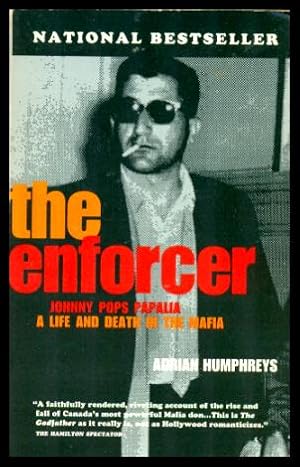 Seller image for THE ENFORCER - Johnny Pops Papalia: A Life and Death in the Mafia for sale by W. Fraser Sandercombe