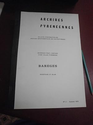 Matériaux pour l'histoire d'une Vallée Pyrénéenne : Barèges. Inventaire & bilan.