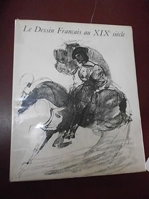 Le dessin francais au XIXe siecle.
