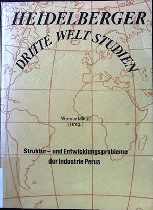 Seller image for Struktur- und Entwicklungsprobleme der Industrie Perus. Heidelberger Dritte Welt Studien. Band 20. for sale by books4less (Versandantiquariat Petra Gros GmbH & Co. KG)