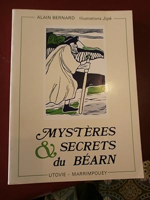Mystères & secrets du Béarn (Edition originale numérotée et signée par les auteurs (N° 105/210).