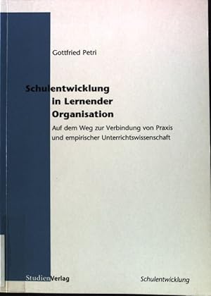 Bild des Verkufers fr Schulentwicklung in lernender Organisation : auf dem Weg zur Verbindung von Praxis und empirischer Unterrichtswissenschaft. Schulentwicklung ; Bd. 37. zum Verkauf von books4less (Versandantiquariat Petra Gros GmbH & Co. KG)