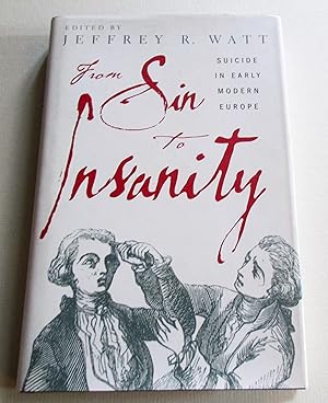 Seller image for From Sin to Insanity: Suicide in Early Modern Europe for sale by Elder Books