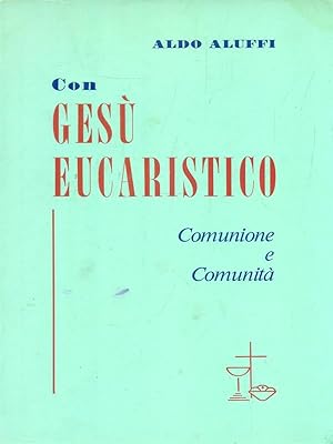 Seller image for Con Gesu' eucaristico for sale by Librodifaccia