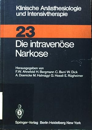 Imagen del vendedor de Die intravense Narkose. Klinische Ansthesiologie und Intensivtherapie ; Bd. 23; a la venta por books4less (Versandantiquariat Petra Gros GmbH & Co. KG)