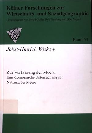 Bild des Verkufers fr Zur Verfassung der Meere : eine konomische Untersuchung der Nutzung der Meere. Klner Forschungen zur Wirtschafts- und Sozialgeographie ; Bd. 53. zum Verkauf von books4less (Versandantiquariat Petra Gros GmbH & Co. KG)