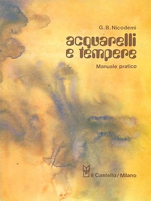 Immagine del venditore per Acquarelli e tempere. Manuale pratico venduto da Librodifaccia