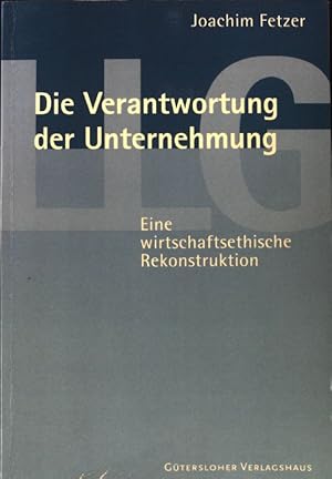 Immagine del venditore per Die Verantwortung der Unternehmung : eine wirtschaftsethische Rekonstruktion. Leiten, Lenken, Gestalten ; 14. venduto da books4less (Versandantiquariat Petra Gros GmbH & Co. KG)