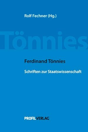 Seller image for Ferdinand Tnnies: Schriften zur Staatswissenschaft (Materialien der Ferdinand-Tnnies-Arbeitsstelle am Institut fr Technik- und Wissenschaftsforschung der Alpen-Adria-Universitt Klagenfurt) for sale by Antiquariat Bookfarm