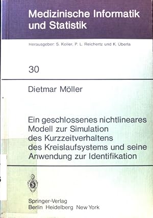 Bild des Verkufers fr Ein geschlossenes nichtlineares Modell zur Simulation des Kurzzeitverhaltens des Kreislaufsystems und seine Anwendung zur Identifikation. Medizinische Informatik und Statistik ; 30; zum Verkauf von books4less (Versandantiquariat Petra Gros GmbH & Co. KG)