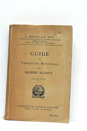 Bild des Verkufers fr Guide de vinification rationnelle des raisins blancs. zum Verkauf von ltimo Captulo S.L.