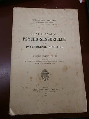 Essai d'analyse psycho-sensorielle et de psychogénie scolaire