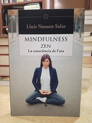 Bild des Verkufers fr MINDFULNESS ZEN. La conscincia de l'ara. zum Verkauf von LLIBRERIA KEPOS-CANUDA