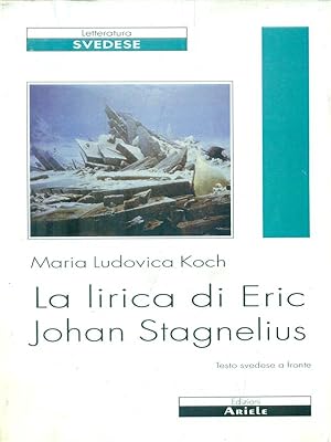 Bild des Verkufers fr La lirica di Eric Johan Stagnelius. Testo svedese a fronte zum Verkauf von Librodifaccia