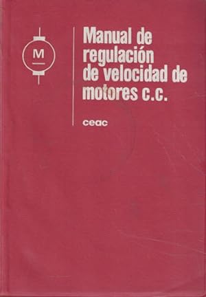 Seller image for Manual de regulacin de velocidad de motores c.c for sale by Librera Cajn Desastre