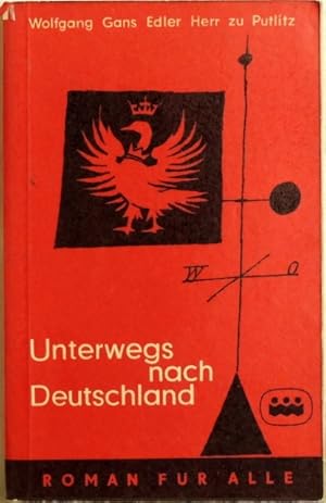 Bild des Verkufers fr Unterwegs nach Deutschland; Erinnerungen eines ehemaligen Diplomaten zum Verkauf von Peter-Sodann-Bibliothek eG