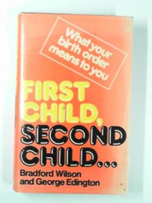 Immagine del venditore per First child, second child: what your birth order means to you venduto da Cotswold Internet Books