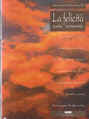 Seller image for La felicita' questa sconosciuta for sale by Librodifaccia