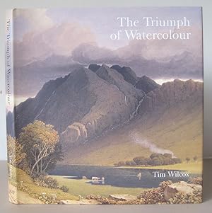 The Triumph of Watercolour: The Early Years of the Royal Watercolour Society 1805-1855.