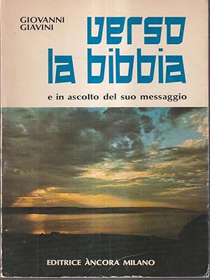 Image du vendeur pour Verso la Bibbia e in ascolto del suo messaggio mis en vente par Librodifaccia