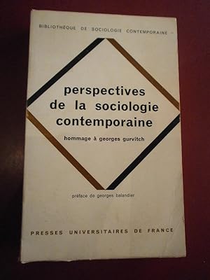 Perspectives de la sociologie contemporaine. Hommage à Georges Gurvitch. Préface de