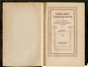 Verlags-Verzeichnis von C. F. W. Siegel's Musikalienhandlung (R. Linnemann). Leipzig. Alphabetisc...