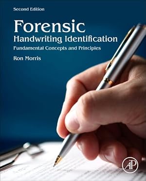 Bild des Verkufers fr Forensic Handwriting Identification : Fundamental Concepts and Principles zum Verkauf von GreatBookPricesUK