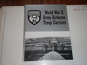 World War II Army Airborne Troop Carriers