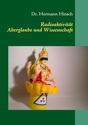 Seller image for Radioaktivitt - Aberglaube und Wissenschaft for sale by AHA-BUCH GmbH