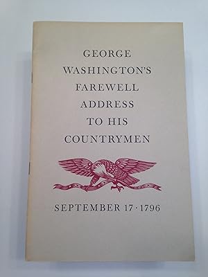 GEORGE WASHINGTON'S FAREWELL ADDRESS TO HIS COUNTRYMEN.