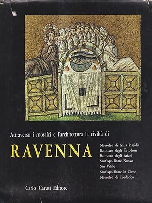 Bild des Verkufers fr Attraverso i mosaici e l'architettura la civilta' di Ravenna zum Verkauf von Librodifaccia