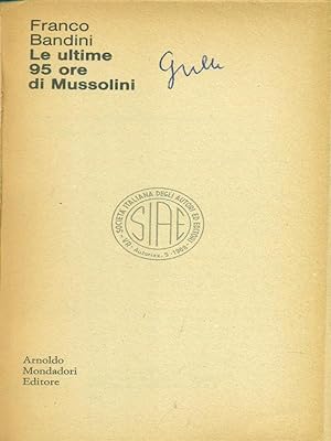 Bild des Verkufers fr Le ultime 95 ore di Mussolini zum Verkauf von Librodifaccia