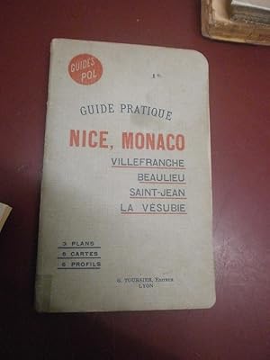 Guide pratique Nice Monaco. Villefranche Beaulieu St jean La Vésubie.