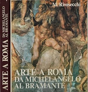 Bild des Verkufers fr Arte a Roma da Michelangelo al Bramante zum Verkauf von Biblioteca di Babele