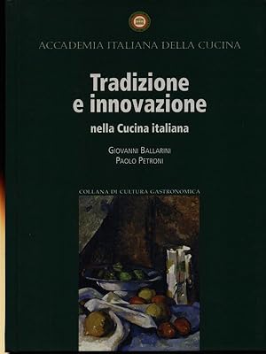 Bild des Verkufers fr Tradizione e innovazione nella cucina italiana zum Verkauf von Librodifaccia