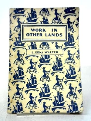 Bild des Verkufers fr Life in Many Lands II: Work in Other Lands zum Verkauf von World of Rare Books