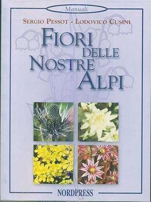 Immagine del venditore per Fiori delle nostre alpi venduto da Librodifaccia