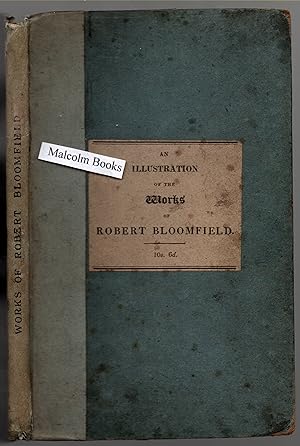 Seller image for Views in Suffolk, Norfolk, and Northamptonshire, illustrative of the works of Robert Bloomfield. inc. memoir of the poet's life. / An Illustration of the works of Robert Bloomfield for sale by Malcolm Books
