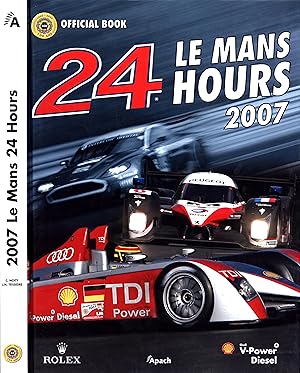 Seller image for Le Mans 24 Hours 2007: The Official Book for sale by Back of Beyond Books WH